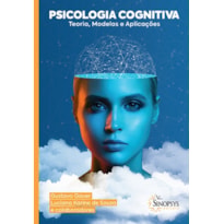 Psicologia cognitiva: teoria, modelos e aplicações