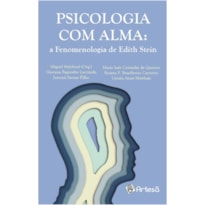 Psicologia com alma: a fenomenologia de Edith Stein