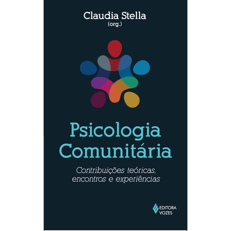 PSICOLOGIA COMUNITÁRIA: CONTRIBUIÇÕES TEÓRICAS, ENCONTROS E EXPERIÊNCIAS