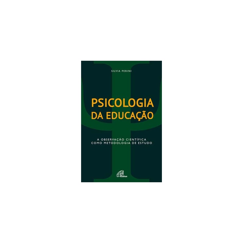 PSICOLOGIA DA EDUCAÇÃO: A OBSERVAÇÃO CIENTÍFICA COMO METODOLOGIA DE ESTUDO