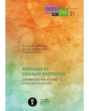 PSICOLOGIA DA EDUCAÇÃO MATEMÁTICA: CONTRIBUIÇÕES PARA O ENSINO DA MATEMÁTICA ESCOLAR