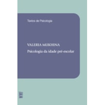 PSICOLOGIA DA IDADE PRÉ-ESCOLAR