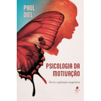 PSICOLOGIA DA MOTIVAÇÃO: TEORIA E APLICAÇÃO TERAPÊUTICA