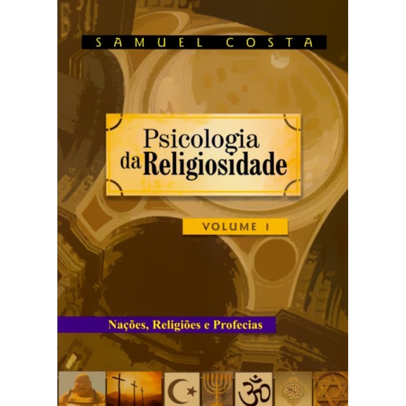 PSICOLOGIA DA RELIGIOSIDADE - VOL. 01