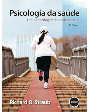 PSICOLOGIA DA SAÚDE 7ED.: UMA ABORDAGEM BIOPSICOSSOCIAL