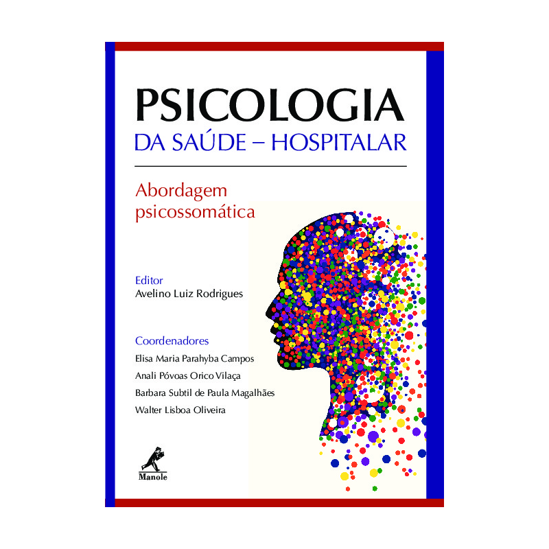 PSICOLOGIA DA SAÚDE HOSPITALAR: ABORDAGEM PSICOSSOMÁTICA