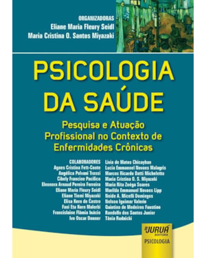 PSICOLOGIA DA SAÚDE - PESQUISA E ATUAÇÃO PROFISSIONAL NO CONTEXTO DE ENFERMIDADES CRÔNICAS