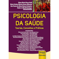 PSICOLOGIA DA SAÚDE - TEORIAS, CONCEITOS E PRÁTICAS