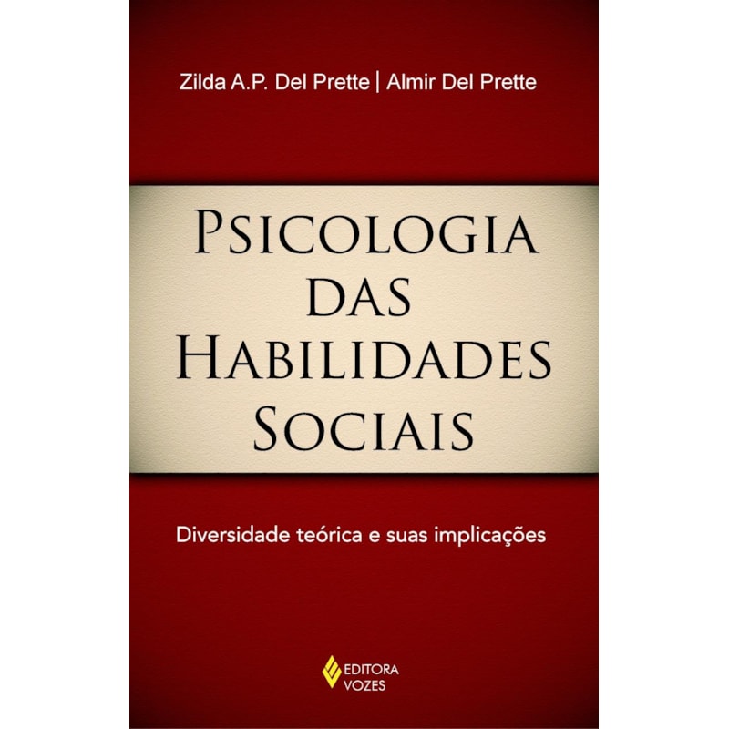 PSICOLOGIA DAS HABILIDADES SOCIAIS: DIVERSIDADE TEÓRICA E SUAS IMPLICAÇÕES