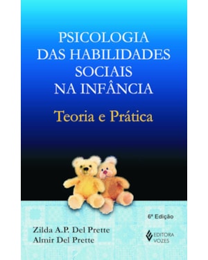 PSICOLOGIA DAS HABILIDADES SOCIAIS NA INFÂNCIA: TEORIA E PRÁTICA