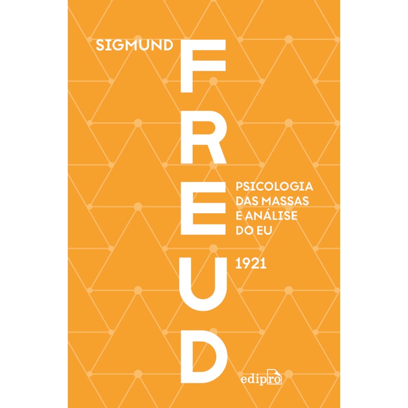 PSICOLOGIA DAS MASSAS E ANÁLISE DO EU - FREUD