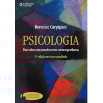 PSICOLOGIA: DAS RAÍZES AOS MOVIMENTOS CONTEMPORÂNEOS
