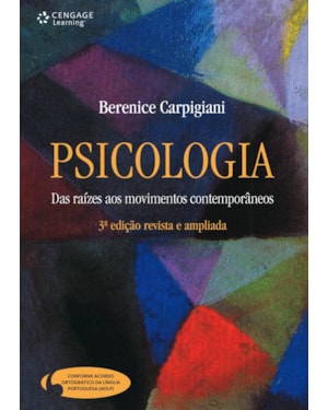 PSICOLOGIA: DAS RAÍZES AOS MOVIMENTOS CONTEMPORÂNEOS