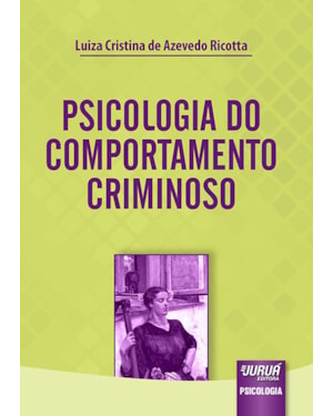 PSICOLOGIA DO COMPORTAMENTO CRIMINOSO