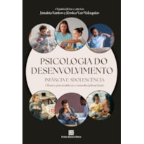 PSICOLOGIA DO DESENVOLVIMENTO: INFÂNCIA E ADOLESCÊNCIA