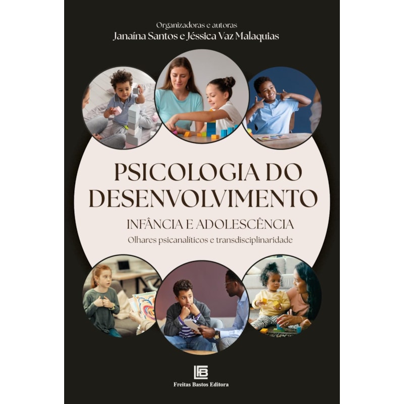 PSICOLOGIA DO DESENVOLVIMENTO: INFÂNCIA E ADOLESCÊNCIA