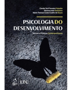 PSICOLOGIA DO DESENVOLVIMENTO - TEORIAS E PRÁTICAS CONTEMPORÂNEAS