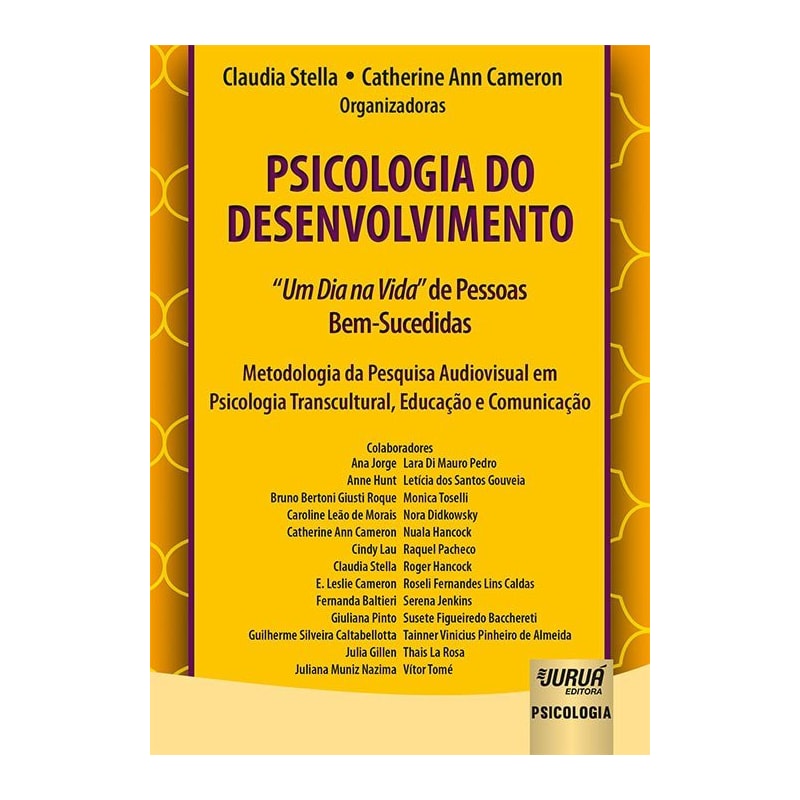 PSICOLOGIA DO DESENVOLVIMENTO - "UM DIA NA VIDA" DE PESSOAS BEM-SUCEDIDAS - METODOLOGIA DA PESQUISA AUDIOVISUAL EM PSICOLOGIA TRANSCULTURAL, EDUCAÇÃO E COMUNICAÇÃO