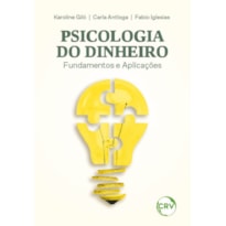 PSICOLOGIA DO DINHEIRO: FUNDAMENTOS E APLICAÇÕES