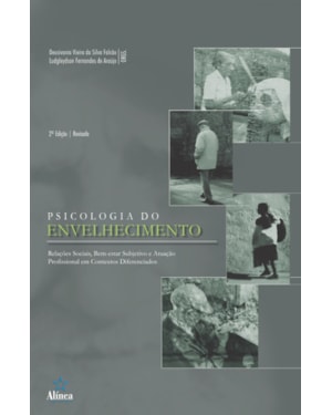 PSICOLOGIA DO ENVELHECIMENTO: RELACOES SOCIAIS, BEM-ESTAR SUBJETIVO E ATUAC - 2