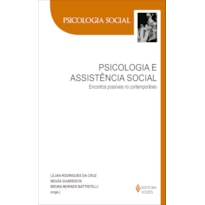 PSICOLOGIA E ASSISTÊNCIA SOCIAL: ENCONTROS POSSÍVEIS NO CONTEMPORÂNEO