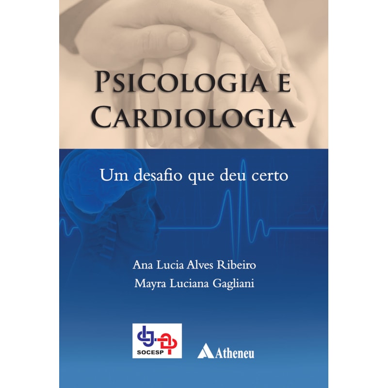 PSICOLOGIA E CARDIOLOGIA - UM DESAFIO QUE DEU CERTO