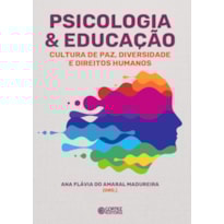 PSICOLOGIA & EDUCAÇÃO: CULTURA DE PAZ, DIVERSIDADE E DIREITOS HUMANOS