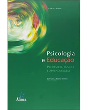 PSICOLOGIA E EDUCAÇÃO - PROFESSOR, ENSINO E APRENDIZAGEM
