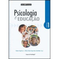 PSICOLOGIA E EDUCACAO - SERIE ABEP FORMACAO - 1ª