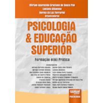 PSICOLOGIA & EDUCAÇÃO SUPERIOR - FORMAÇÃO E(M) PRÁTICA