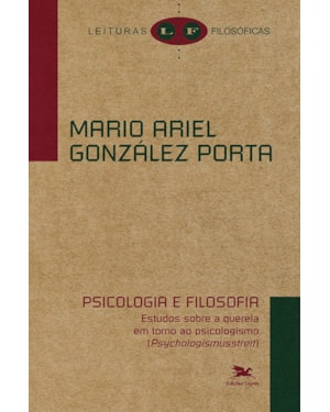 PSICOLOGIA E FILOSOFIA: ESTUDOS SOBRE A QUERELA EM TORNO AO PSICOLOGISMO
