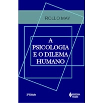 PSICOLOGIA E O DILEMA HUMANO