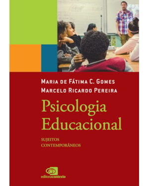 PSICOLOGIA EDUCACIONAL: SUJEITOS CONTEMPORÂNEOS