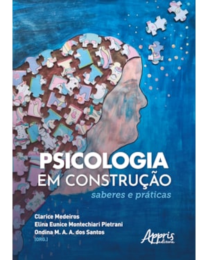 PSICOLOGIA EM CONSTRUÇÃO: SABERES E PRÁTICAS