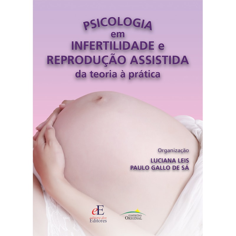 PSICOLOGIA EM INFERTILIDADE E REPRODUÇÃO ASSISTIDA DA TEORIA A PRATICA