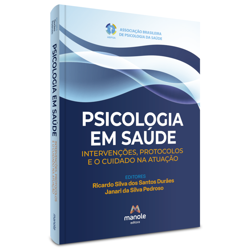 PSICOLOGIA EM SAÚDE: INTERVENÇÕES, PROTOCOLOS E O CUIDADO NA ATUAÇÃO