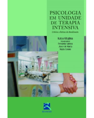 Psicologia em unidade de terapia intensiva: critérios e rotinas de atendimento