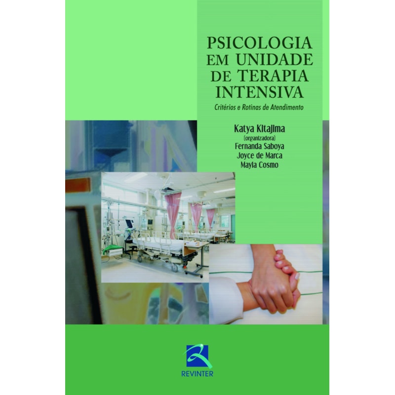 Psicologia em unidade de terapia intensiva: critérios e rotinas de atendimento