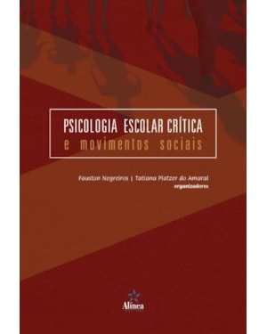 PSICOLOGIA ESCOLAR CRÍTICA E MOVIMENTOS SOCIAIS