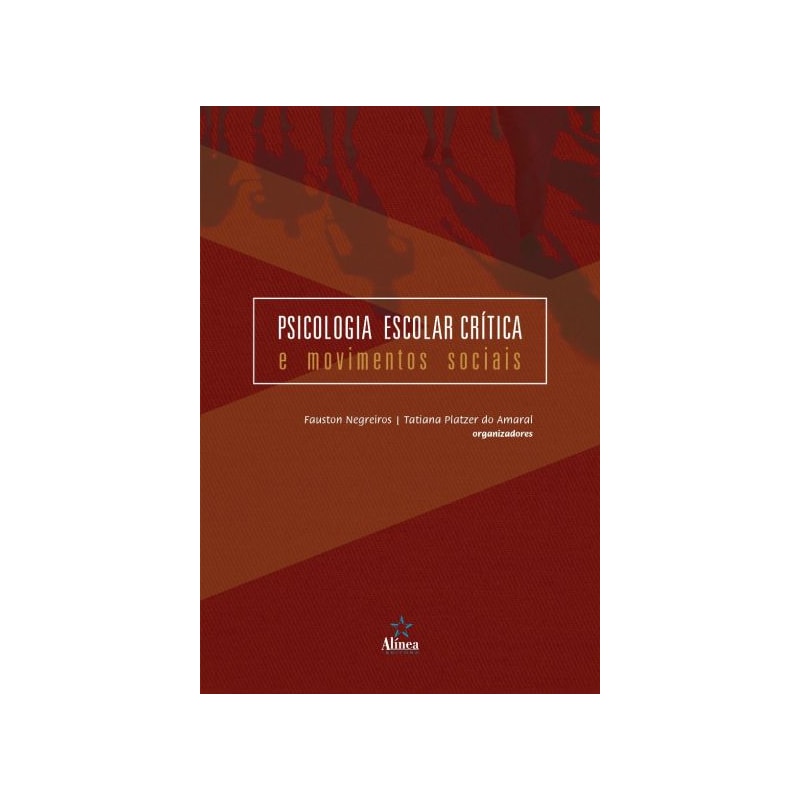 PSICOLOGIA ESCOLAR CRÍTICA E MOVIMENTOS SOCIAIS