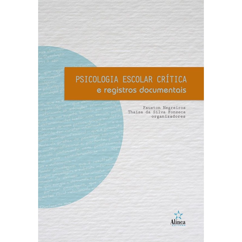 PSICOLOGIA ESCOLAR CRÍTICA E REGISTROS DOCUMENTAIS