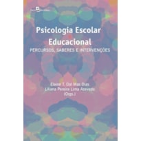 Psicologia escolar e educacional: percursos, saberes e intervenções