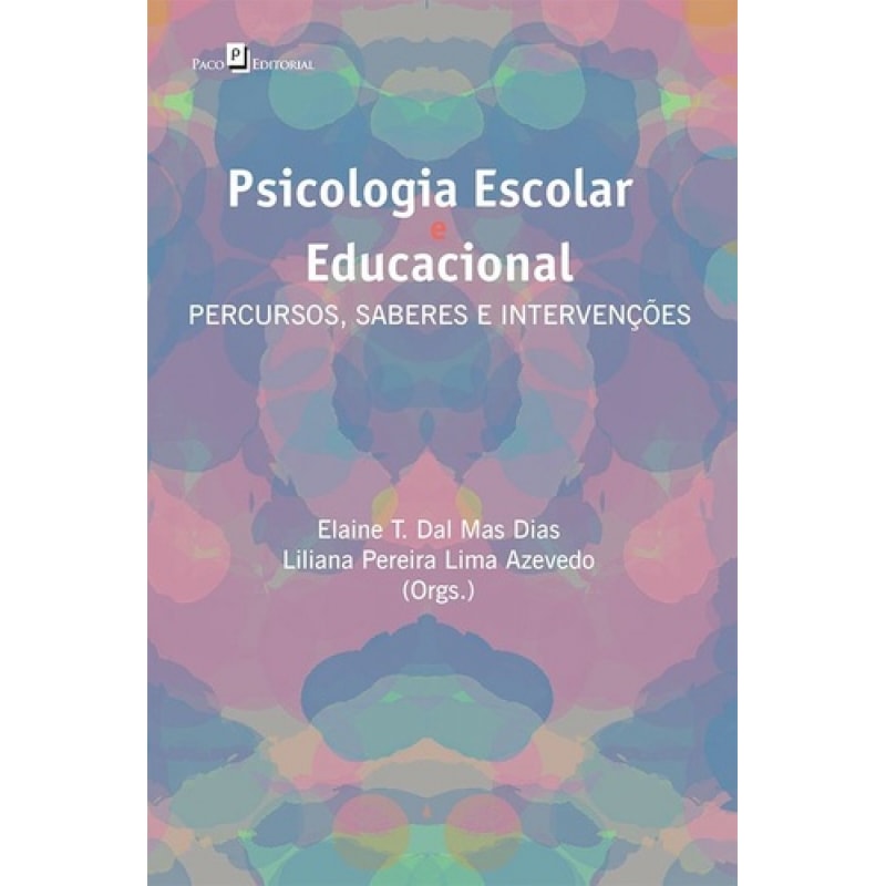 Psicologia escolar e educacional: percursos, saberes e intervenções