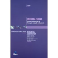 PSICOLOGIA ESCOLAR - ETICA E COMPETENCIA NA FORMACAO...