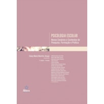 PSICOLOGIA ESCOLAR: NOVOS CENARIOS E CONTEXTOS DE PESQUISA, FORMACAO E PRAT - 2