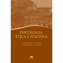 PSICOLOGIA, ÉTICA E POLÍTICA - A TRIPARTIÇÃO DA "PSYKHÉ" NA "REPÚBLICA" DE PLATÃO