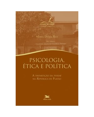 PSICOLOGIA, ÉTICA E POLÍTICA - A TRIPARTIÇÃO DA