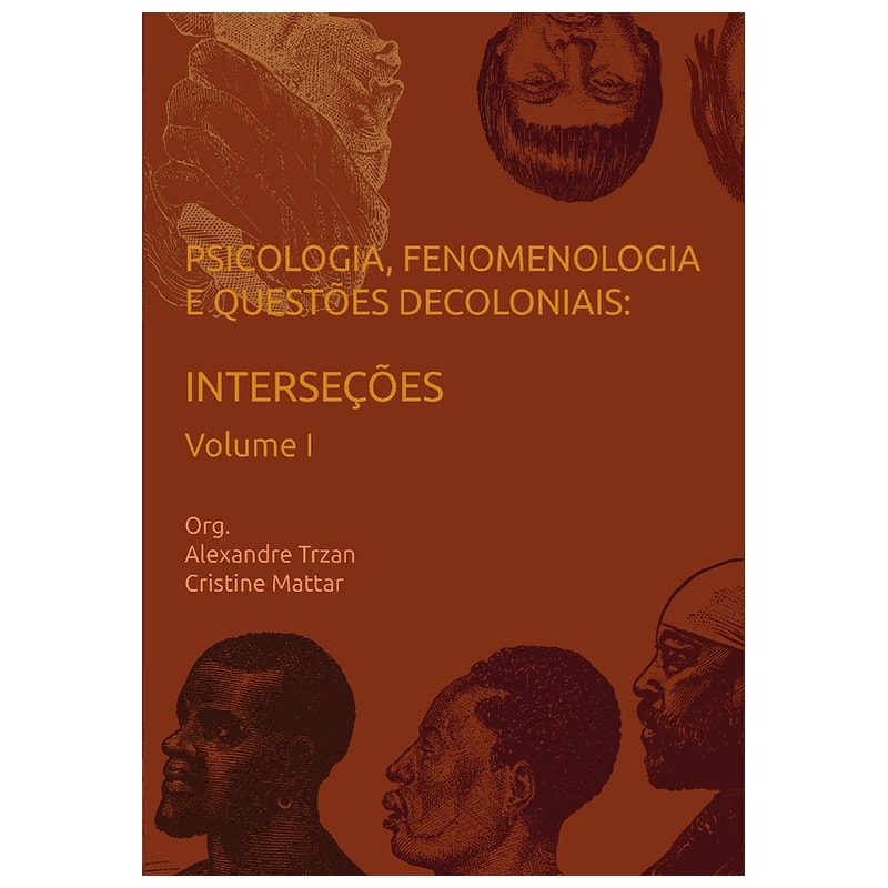 PSICOLOGIA, FENOMENOLOGIA E QUESTÕES DECOLONIAIS: INTERSEÇÕES