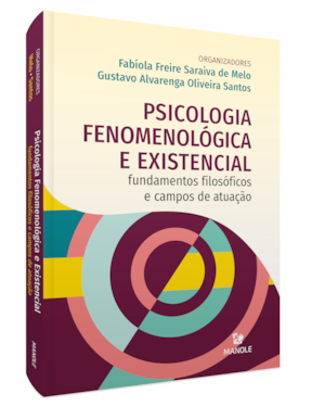 Psicologia fenomenológica e existencial: fundamentos filosóficos e campos de atuação