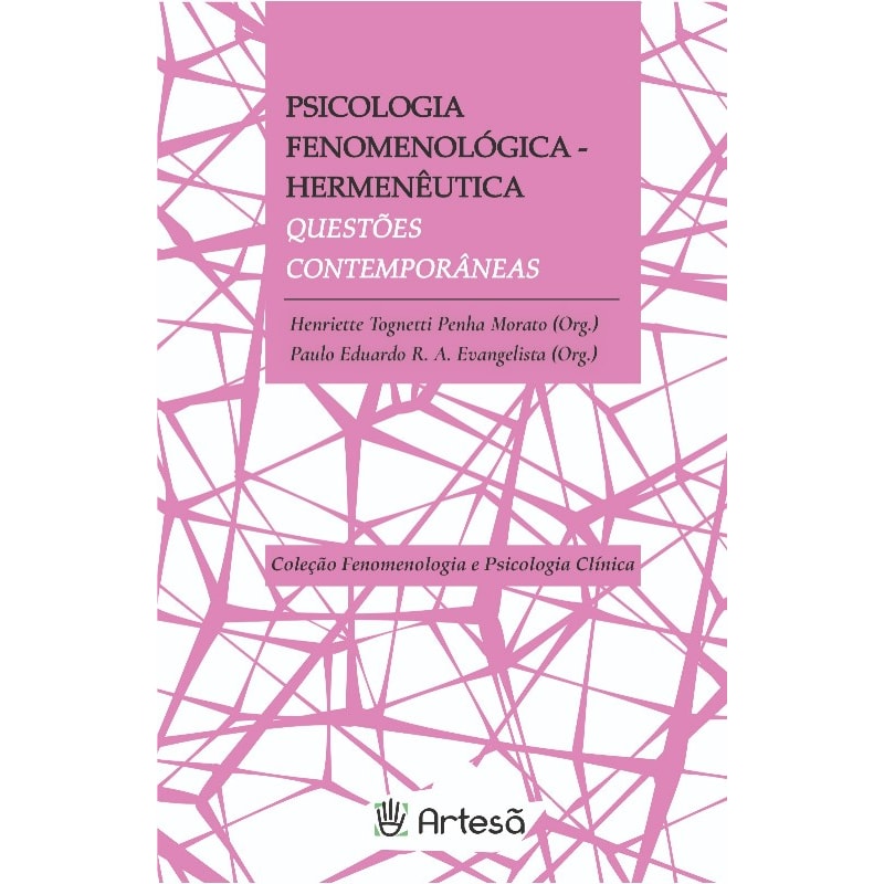 PSICOLOGIA FENOMENOLÓGICA HERMENÊUTICA: QUESTÕES CONTEMPORÂNEAS